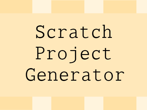 Scratch Project Generator
