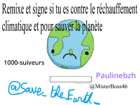 Remixe et signe si tu es contre le réchauffement climatique et pour sauver la planète ! remix… remix