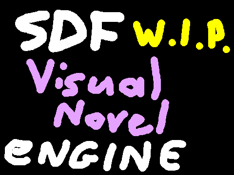 SDF Visual Novel Engine (w.i.p.)
