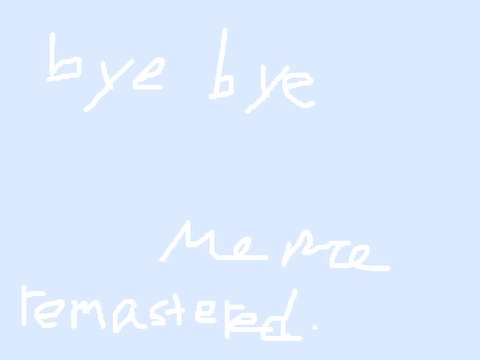 - Bye Bye - Meme REMASTERED