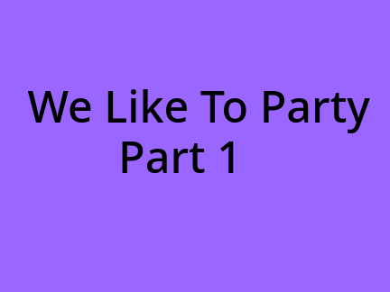 We Like to Party MAP (OPEN) remix