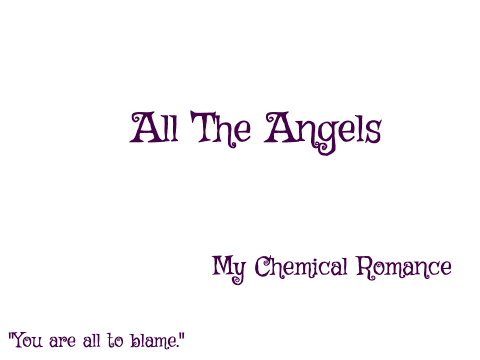 All The Angels- My Chemical Romance
