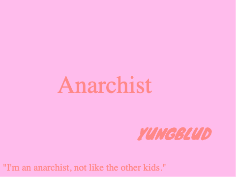 Anarchist- YUNGBLUD (Original and Unplugged)