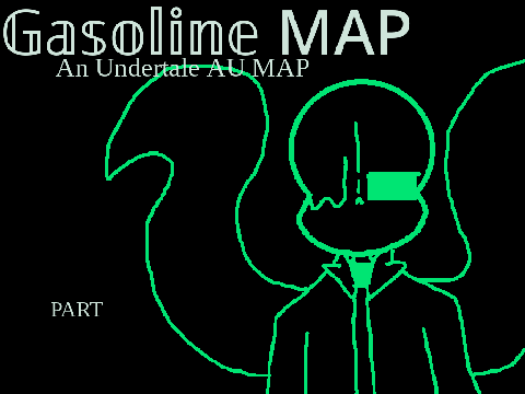 GASOLINE (Undertale AU Map)