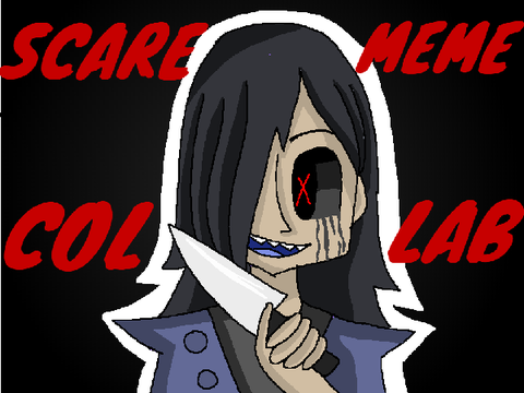 SCARE Meme (Collab)