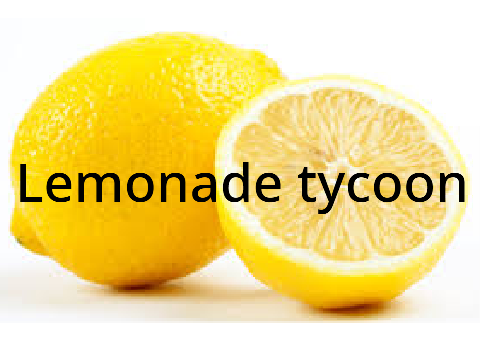 (Unfinished) Lemonade tycoon