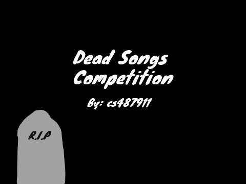 Dead Songs Competition