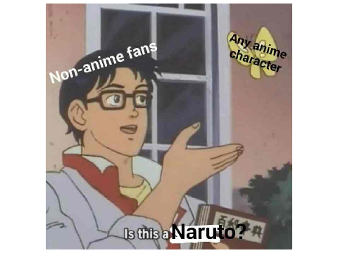 anime memes ( mostly naruto)