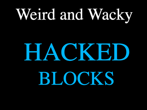 Weird Hacked Blocks