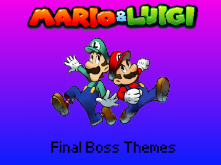 Mario and Luigi All Final Boss Themes
