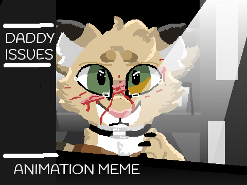 {daddy issues}{animation meme}