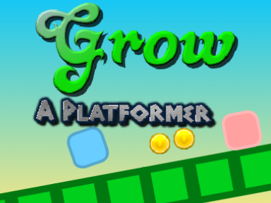 Grow || A Platformer