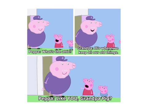 Peppa pig is just savage 