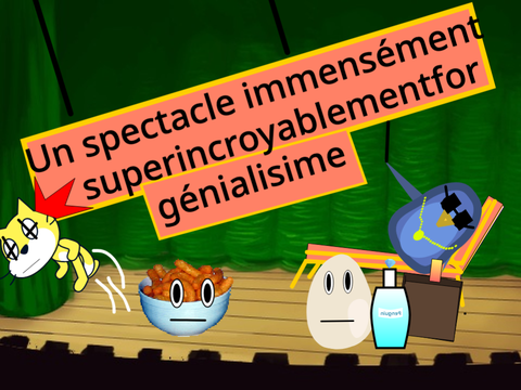 Un spectacle immensémentsupergénialisimequetoutlemondeaimeetadore
