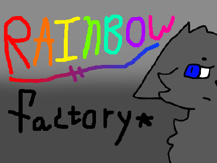 ~Rainbow Factory|Short AMV~ (Collabs?)