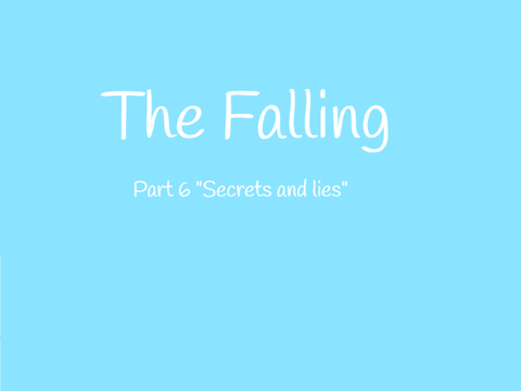 The Falling Pt 6
