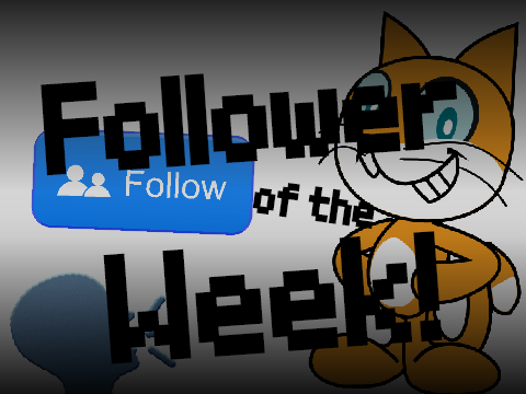 (FOTW) Follower of the Week! [What Is It?]
