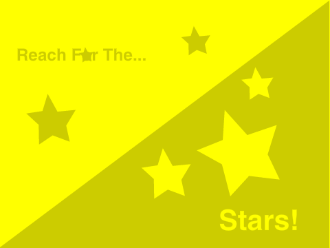 Reach for the Stars
