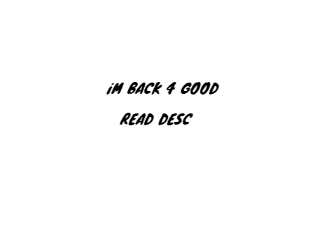 Im back