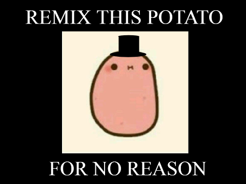POTATO remix