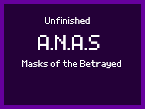 A.N.A.S Masks of the Betrayed