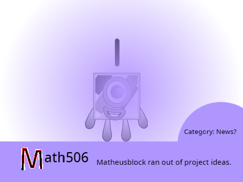 Matheusblock ran out of project ideas.