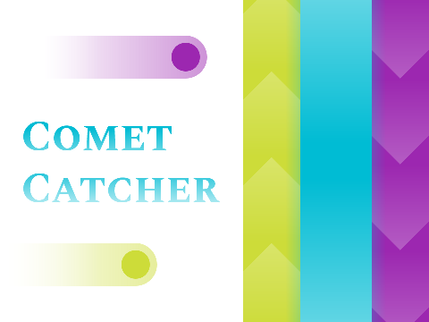 Comet Catcher