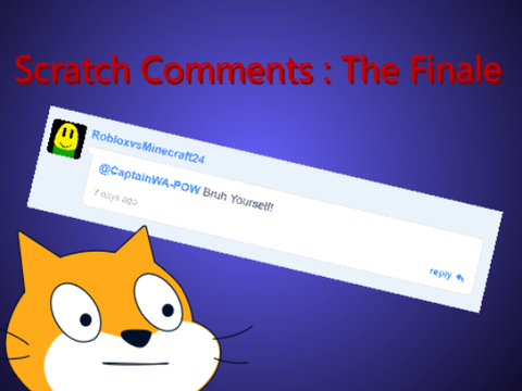 Scratch Comments: The Finale