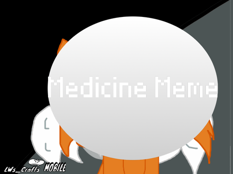 Medicine Meme - OLD