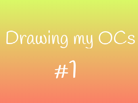 (WIP) Drawing my OCs #1