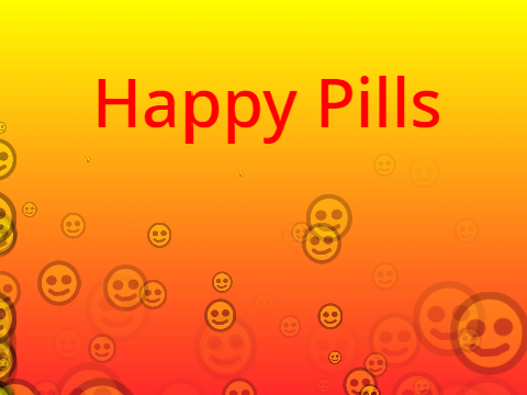 Happy Pills