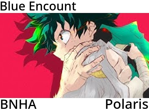 [FULL] Polaris - My Hero Academia Season 4 OP - Blue Encount