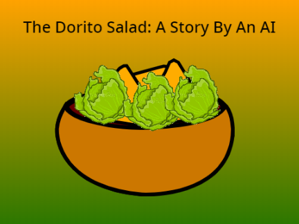 AI Stories: The Dorito Salad