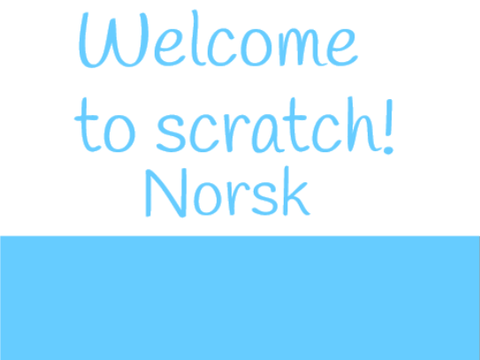 Welcome to scratch! NORSK