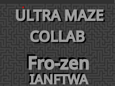 Ultra Maze Collab