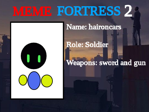 Meme Fortress 2 Signup! remix