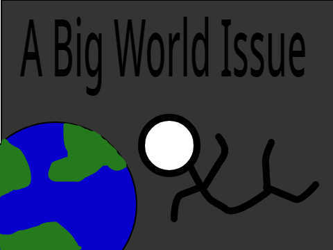 A Big World Issue