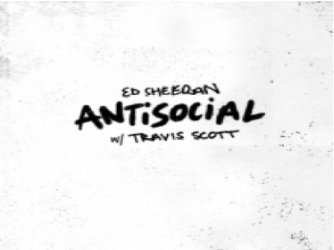 Antisocial-Ed Sheeran feat. Travis Scott remix