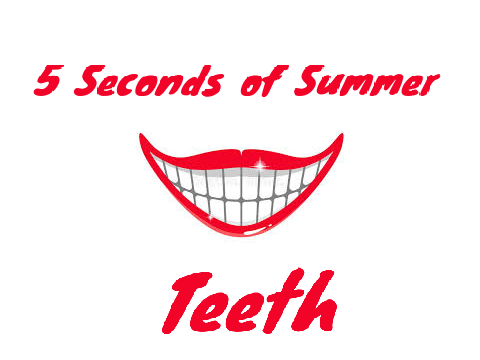 Teeth-5 Seconds of summer