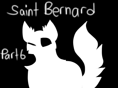 Saint Bernard [Part 6] 