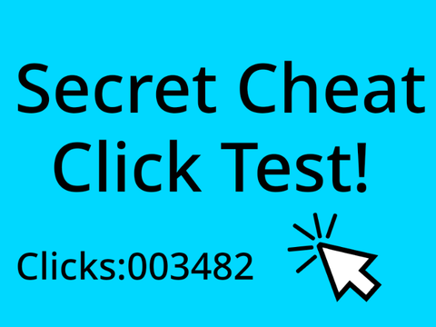 Secret CHEAT Click Test