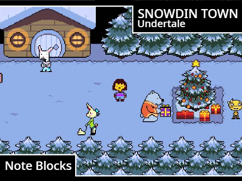 [Note Blocks] Snowdin Town - Undertale