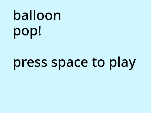 balloon pop!