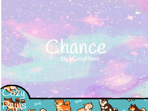*.: Chance :.* [Song]
