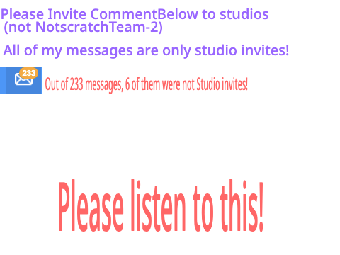 Want To Invite NotScratchTeam-2 to a Studio? Please do it on CommentBelow!