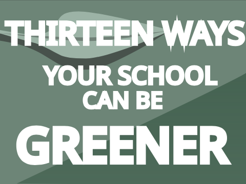 13 Ways Your School can be Greener
