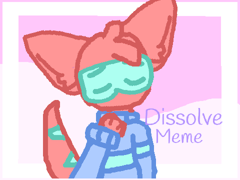dissolve meme