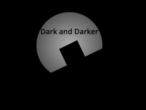 Dark and darker
