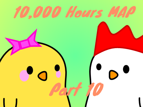 10,000 Hours MAP Part 10