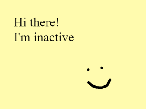 I'm Inactive :)
